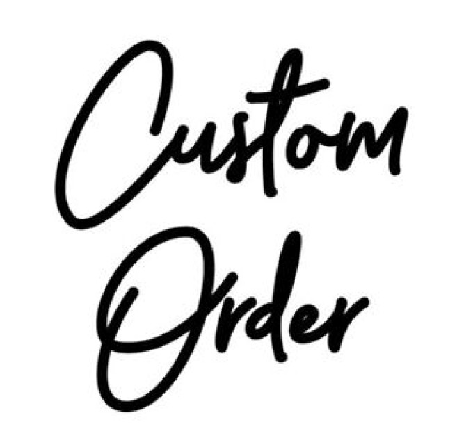 Custom order